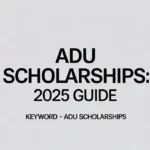 Adu scholarships: 2025 Guide - Professional Swiss-style featured image | Truescho.com
