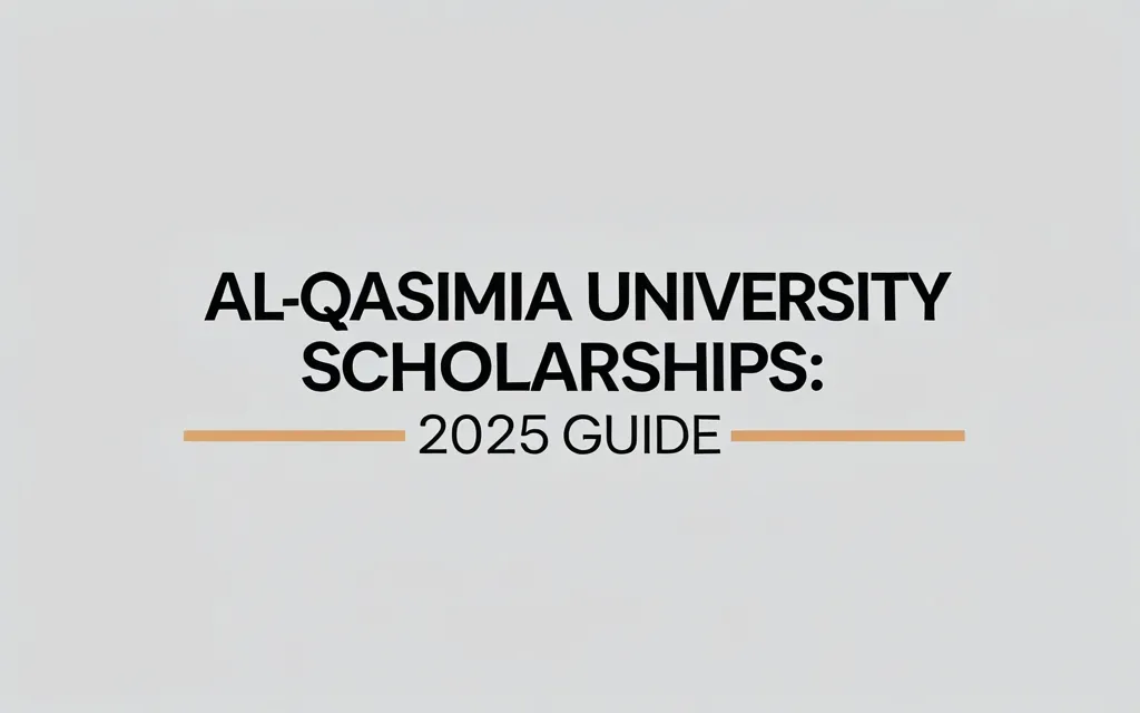 Al-qasimia university scholarships: 2025 Guide - Professional Swiss-style featured image | Truescho.com