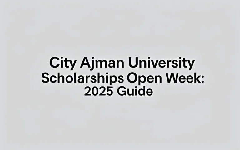 City ajman university scholarships open week: 2025 Guide - Professional Swiss-style featured image | Truescho.com