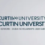 Curtin university dubai scholarships: 2025 Guide - Professional Swiss-style featured image | Truescho.com