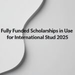 Fully Funded Scholarships In Uae For International Stud 2025 - Professional Swiss-style featured image | Truescho.com