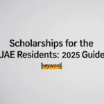 Scholarships for uae residents: 2025 Guide - Professional Swiss-style featured image | Truescho.com