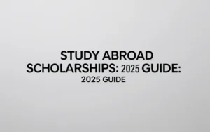 Study abroad scholarships: 2025 Guide - Professional Swiss-style featured image | Truescho.com