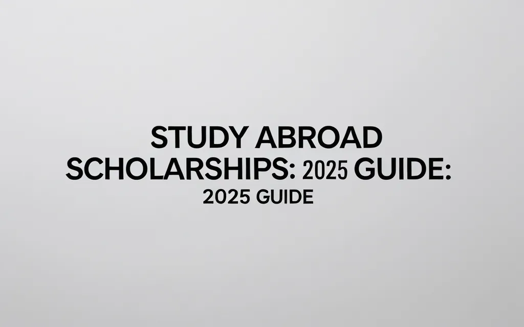 Study abroad scholarships: 2025 Guide - Professional Swiss-style featured image | Truescho.com