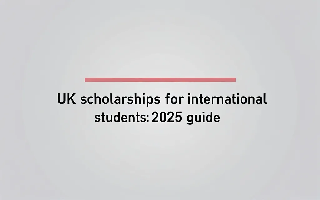Uk scholarships for international students: 2025 Guide - Professional Swiss-style featured image | Truescho.com