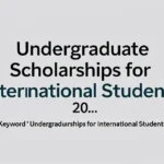 Undergraduate scholarships for international students: 20… - Professional Swiss-style featured image | Truescho.com