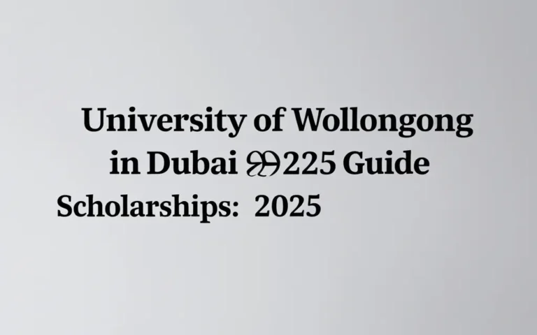 University of wollongong in dubai scholarships: 2025 Guide - Professional Swiss-style featured image | Truescho.com
