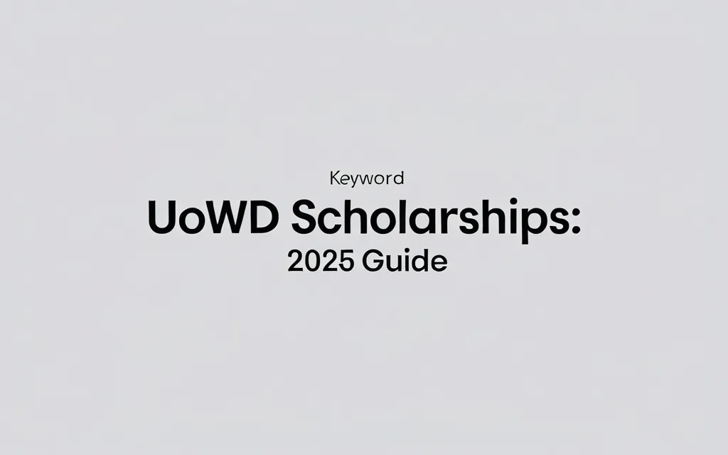 Uowd scholarships: 2025 Guide - Professional Swiss-style featured image | Truescho.com